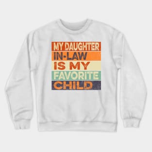 My Daughter In Law Is My Favorite Child Vintage Crewneck Sweatshirt